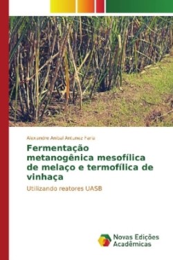 Fermentação metanogênica mesofílica de melaço e termofílica de vinhaça