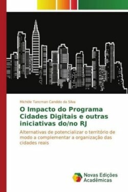 O Impacto do Programa Cidades Digitais e outras iniciativas do/no RJ