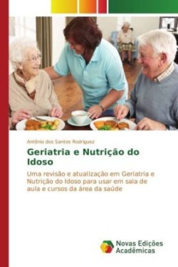 Geriatria e Nutrição do Idoso