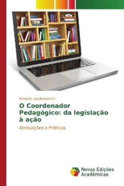 O Coordenador Pedagógico: da legislação à ação