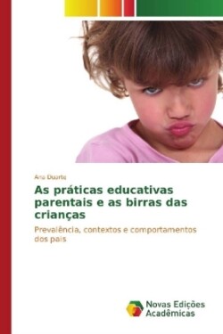 As práticas educativas parentais e as birras das crianças