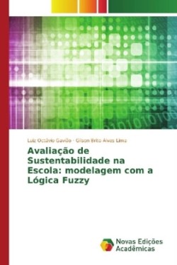 Avaliação de Sustentabilidade na Escola: modelagem com a Lógica Fuzzy