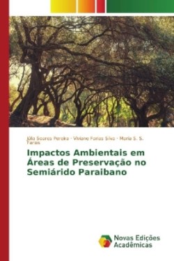 Impactos Ambientais em Áreas de Preservação no Semiárido Paraibano