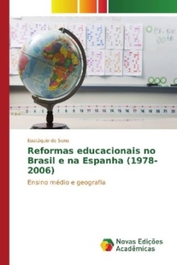 Reformas educacionais no Brasil e na Espanha (1978-2006)