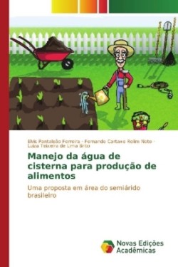 Manejo da água de cisterna para produção de alimentos