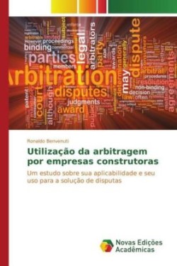 Utilização da arbitragem por empresas construtoras