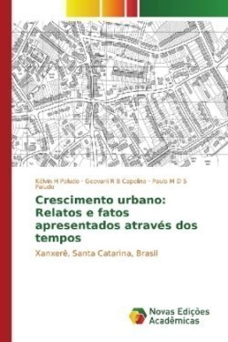 Crescimento urbano: Relatos e fatos apresentados através dos tempos