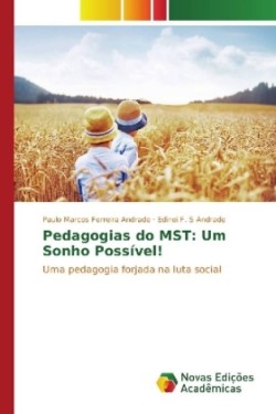 Pedagogias do MST: Um Sonho Possível!