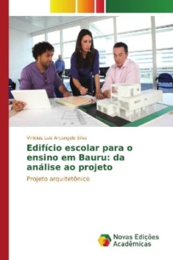 Edifício escolar para o ensino em Bauru: da análise ao projeto