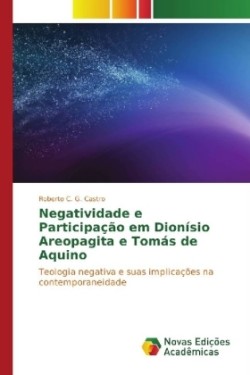 Negatividade e Participação em Dionísio Areopagita e Tomás de Aquino