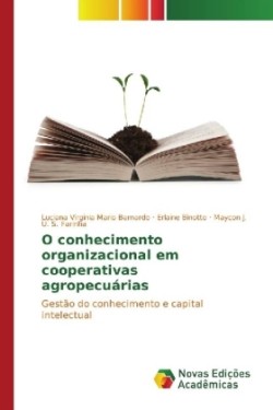 O conhecimento organizacional em cooperativas agropecuárias