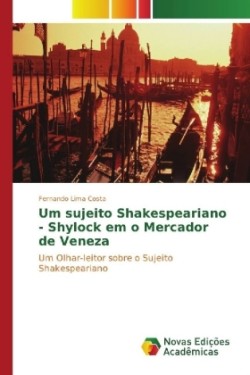 Um sujeito Shakespeariano - Shylock em o Mercador de Veneza
