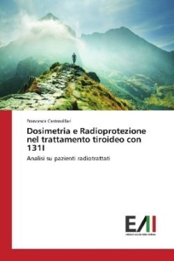 Dosimetria e Radioprotezione nel trattamento tiroideo con 131I