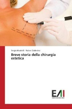 Breve storia della chirurgia plastica ed estetica