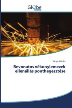 Bevonatos vékonylemezek ellenállás ponthegesztése