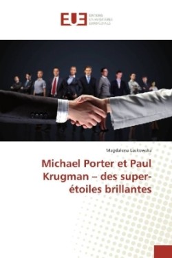 Michael Porter et Paul Krugman - des super-étoiles brillantes