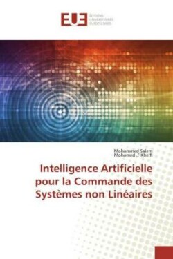 Intelligence Artificielle pour la Commande des Systèmes non Linéaires