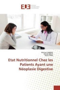 Etat Nutritionnel Chez les Patients Ayant une Néoplasie Digestive