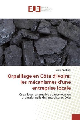 Orpaillage en Côte d'Ivoire: les mécanismes d'une entreprise locale