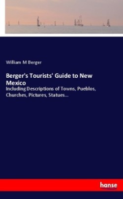 Berger's Tourists' Guide to New Mexico