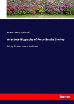 Anecdote Biography of Percy Bysshe Shelley