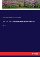 Life and Letters of Thomas Pelham Dale