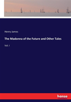 Madonna of the Future and Other Tales