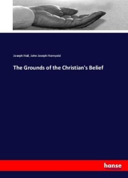 Grounds of the Christian's Belief