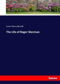Life of Roger Sherman