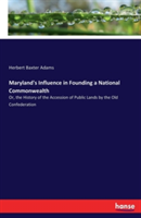 Maryland's Influence in Founding a National Commonwealth