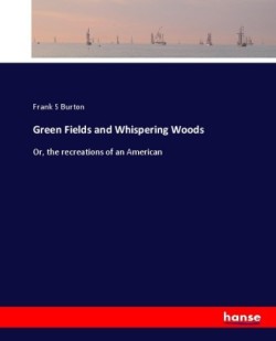 Green Fields and Whispering Woods