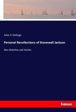 Personal Recollections of Stonewall Jackson