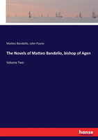 Novels of Matteo Bandello, bishop of Agen