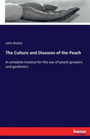 Culture and Diseases of the Peach