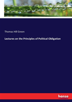 Lectures on the Principles of Political Obligation