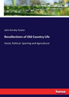 Recollections of Old Country Life