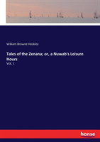 Tales of the Zenana; or, a Nuwab's Leisure Hours