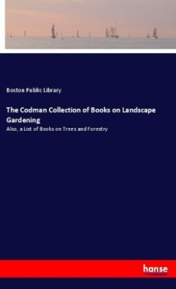 Codman Collection of Books on Landscape Gardening