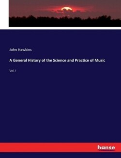 General History of the Science and Practice of Music