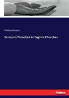 Sermons Preached in English Churches