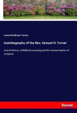 Autobiography of the Rev. Samuel H. Turner