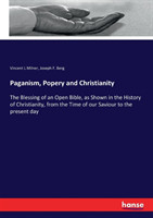 Paganism, Popery and Christianity