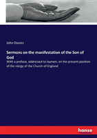 Sermons on the manifestation of the Son of God