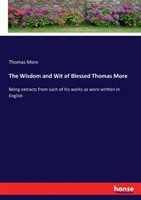 Wisdom and Wit of Blessed Thomas More