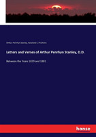 Letters and Verses of Arthur Penrhyn Stanley, D.D.