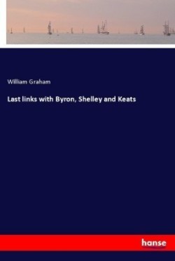 Last links with Byron, Shelley and Keats