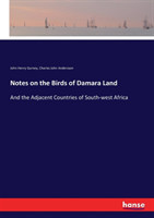 Notes on the Birds of Damara Land