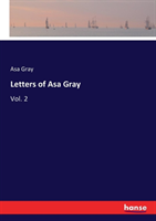 Letters of Asa Gray