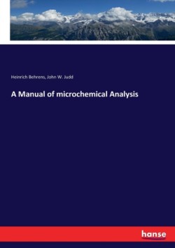 Manual of microchemical Analysis