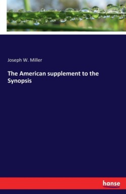 American supplement to the Synopsis